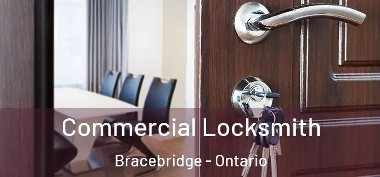 Commercial Locksmith Bracebridge - Ontario