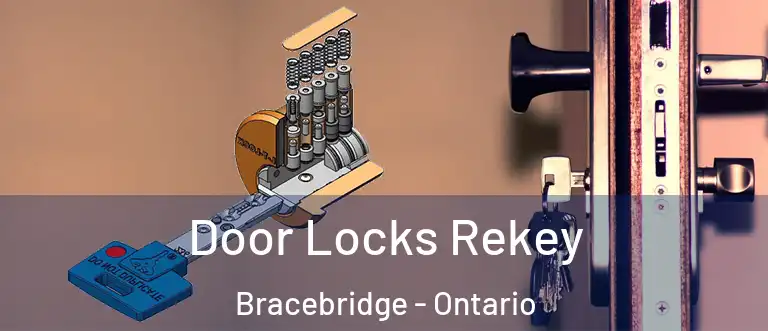 Door Locks Rekey Bracebridge - Ontario