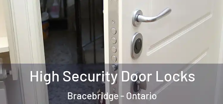 High Security Door Locks Bracebridge - Ontario