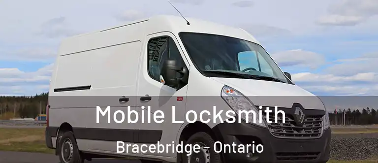 Mobile Locksmith Bracebridge - Ontario